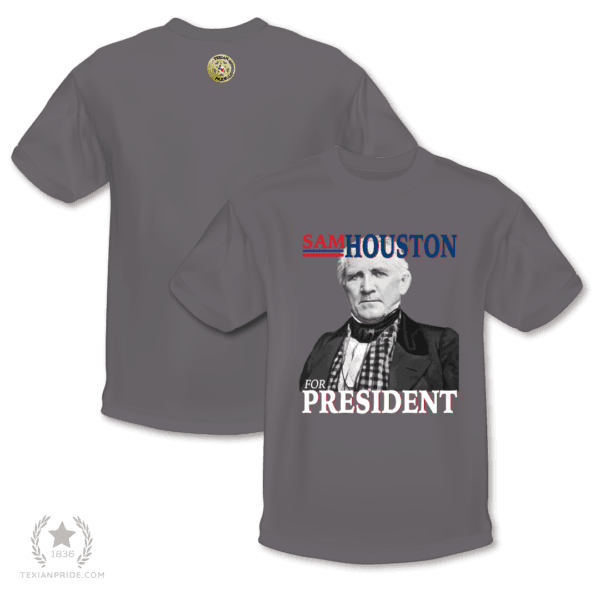 Sam Houston for President on a dark grey t-shirt