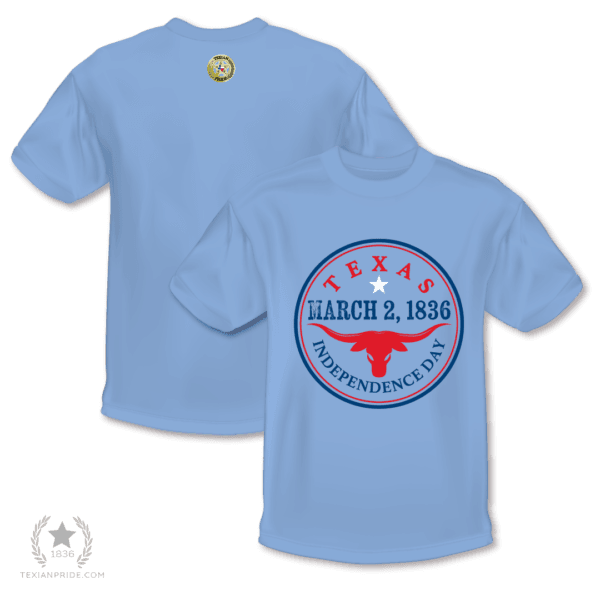 Texas Independence March 2, 1836 on a sky blue t-shirt