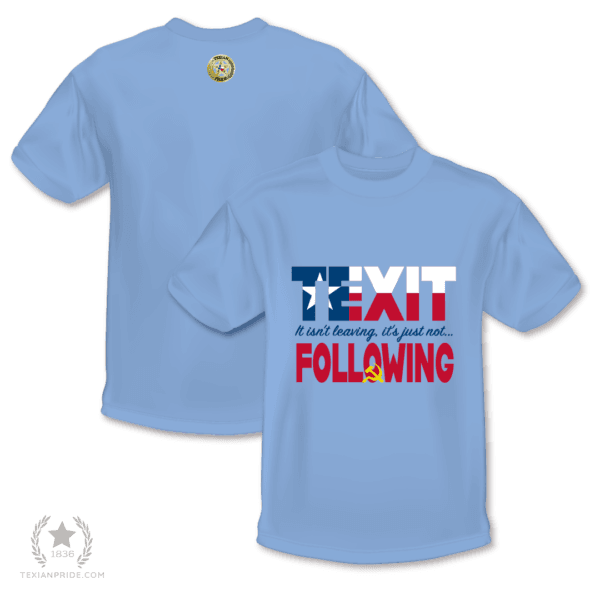 TEXIT: It isn't leaving, it's just not following on a sky blue t-shirt